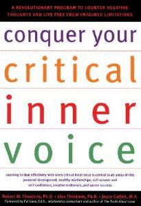 Conquer Your Critical Inner Voice Conquer Your Critical Inner Voice, Dr. Robert Firestone, Dr. Lisa Firestone, Psychalive