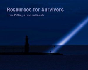 Putting a Face on Suicide, Suicide Prevention