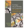 Creating a Life of Meaning and Compassion Book