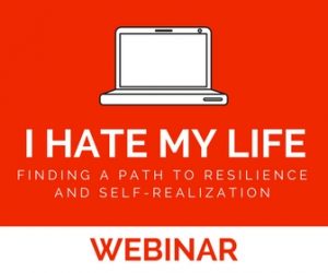 i hate my life webinar