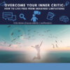 Overcome Your Inner Critic