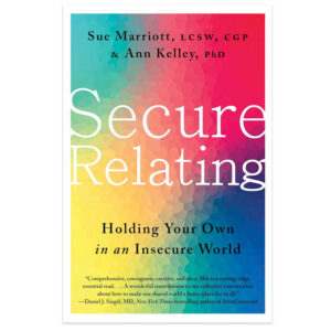 Secure Relating Holding Your Own in an Insecure World