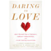 Daring to Love